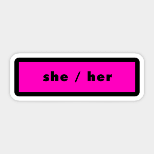 she / her - magenta Sticker